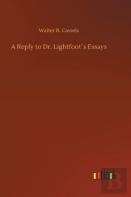 A Reply To Dr. Lightfoot'S Essays