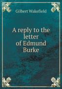 A Reply To The Letter Of Edmund Burke