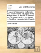 A Report Of Cases And Matters In Law, Re