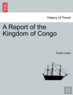 Bertrand.pt - A Report Of The Kingdom Of Congo
