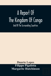 A Report Of The Kingdom Of Congo
