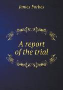 A Report Of The Trial