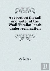 A Report On The Soil And Water Of The Wodi Tumilat Lands Under Reclamation