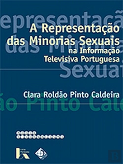 Bertrand.pt - A Representação das Minorias Sexuais na Informação Televisiva Portuguesa