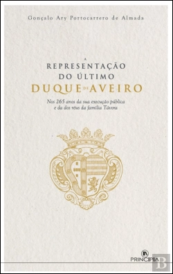 Bertrand.pt - A Representação do Último Duque de Aveiro