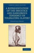 A Representation Of The Injustice And Dangerous Tendency Of Tolerating Slavery