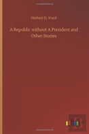 A Republic Without A President And Other Stories