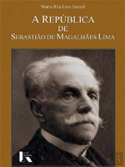 Bertrand.pt - A República de Sebastião de Magalhães Lima