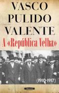 A República Velha - 1910-1917