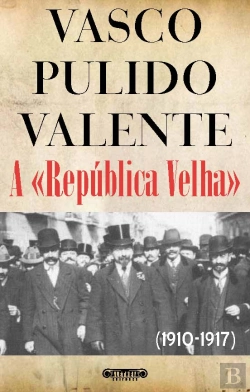 Bertrand.pt - A República Velha - 1910-1917