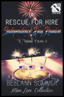 A Rescue For Hire Independence Day Reunion (A Holiday Story 3) (The Bellann Summer Manlove Collection)