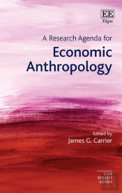 A Research Agenda For Economic Anthropology