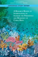 A Research Review Of Interventions To Increase The Persistence And Resilience Of Coral Reefs