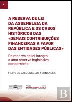 A Reserva de Lei da Assembleia da República e os Casos Históricos das «Demais Contribuições Financeiras a Favor das Entidades Públicas»