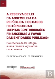 A Reserva de Lei da Assembleia da República e os Casos Históricos das «Demais Contribuições Financeiras a Favor das Entidades Públicas»