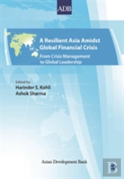A Resilient Asia Amidst Global Financial Crisis