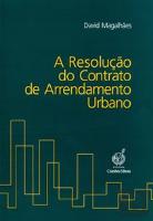 A Resolução do Contrato de Arrendamento Urbano