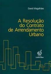 A Resolução do Contrato de Arrendamento Urbano