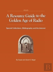 A Resource Guide To The Golden Age Of Radio