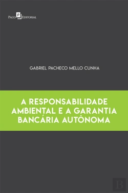 Bertrand.pt - A Responsabilidade Ambiental E A Garantia Bancária Autônoma