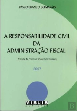 Bertrand.pt - A Responsabilidade Civil da Administração Fiscal - 2007