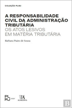 Bertrand.pt - A Responsabilidade Civil da Administração Tributária