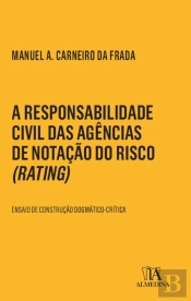 A Responsabilidade Civil das Agências de Notação do Risco (Rating)