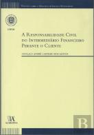 A Responsabilidade Civil do Intermediário Financeiro Perante o Cliente