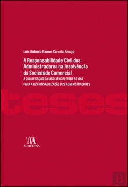 Bertrand.pt - A Responsabilidade Civil dos Administradores na Insolvência da Sociedade Comercial