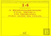 A Responsabilidade Civil Médica: Um Problema para Além da Cura