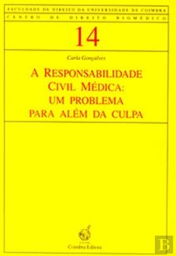 Bertrand.pt - A Responsabilidade Civil Médica: Um Problema para Além da Cura