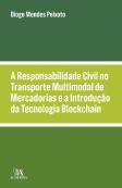 A Responsabilidade Civil no Transporte Multimodal de Mercadorias e a Introdução da Tecnologia Blockchain
