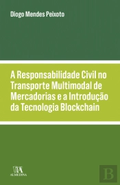 A Responsabilidade Civil no Transporte Multimodal de Mercadorias e a Introdução da Tecnologia Blockchain