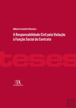 Bertrand.pt - A Responsabilidade Civil Pela Violação À Função Social Do Contrato