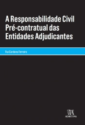A Responsabilidade Civil Pré-contratual das Entidades Adjudicantes