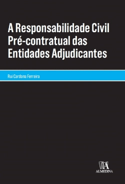 Bertrand.pt - A Responsabilidade Civil Pré-contratual das Entidades Adjudicantes