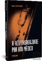 A Responsabilidade por Ato Médico