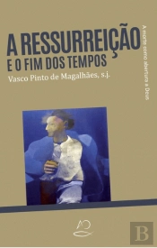 A Ressurreição e o Fim dos Tempos
