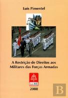 A Restrição de Direitos aos Militares das Forças Armadas