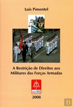 Bertrand.pt - A Restrição de Direitos aos Militares das Forças Armadas