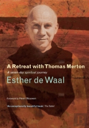 A Retreat With Thomas Merton