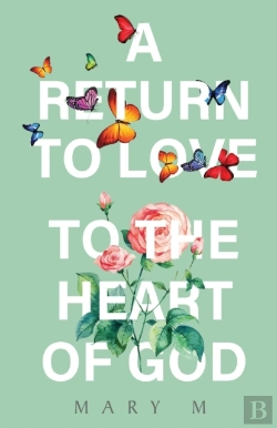 Bertrand.pt - A Return To Love - To The Heart Of God