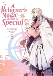 A Returner'S Magic Should Be Special, Vol. 6