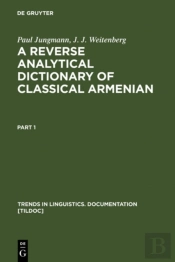 A Reverse Analytical Dictionary Of Classical Armenian