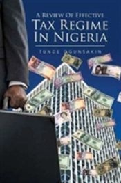 A Review Of Effective Tax Regime In Nigeria