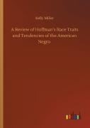 A Review Of Hoffman'S Race Traits And Tendencies Of The American Negro