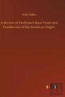 A Review Of Hoffman'S Race Traits And Tendencies Of The American Negro