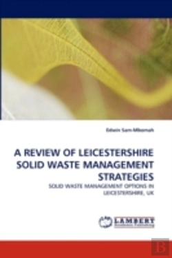 Bertrand.pt - A Review Of Leicestershire Solid Waste Management Strategies