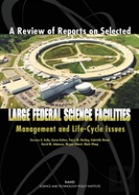 A Review Of Reports On Selected Large Federal Science Facilities