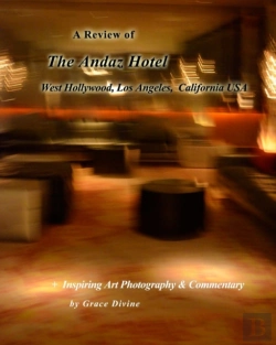 Bertrand.pt - A Review Of The Andaz Hotel  West Hollywood,  Los Angeles,  California  Usa